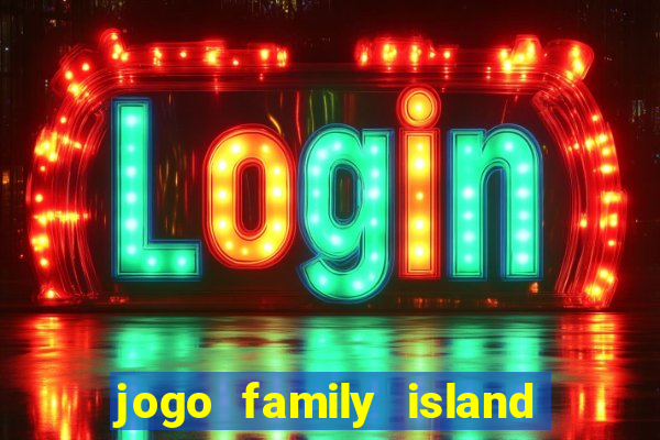 jogo family island energia infinita